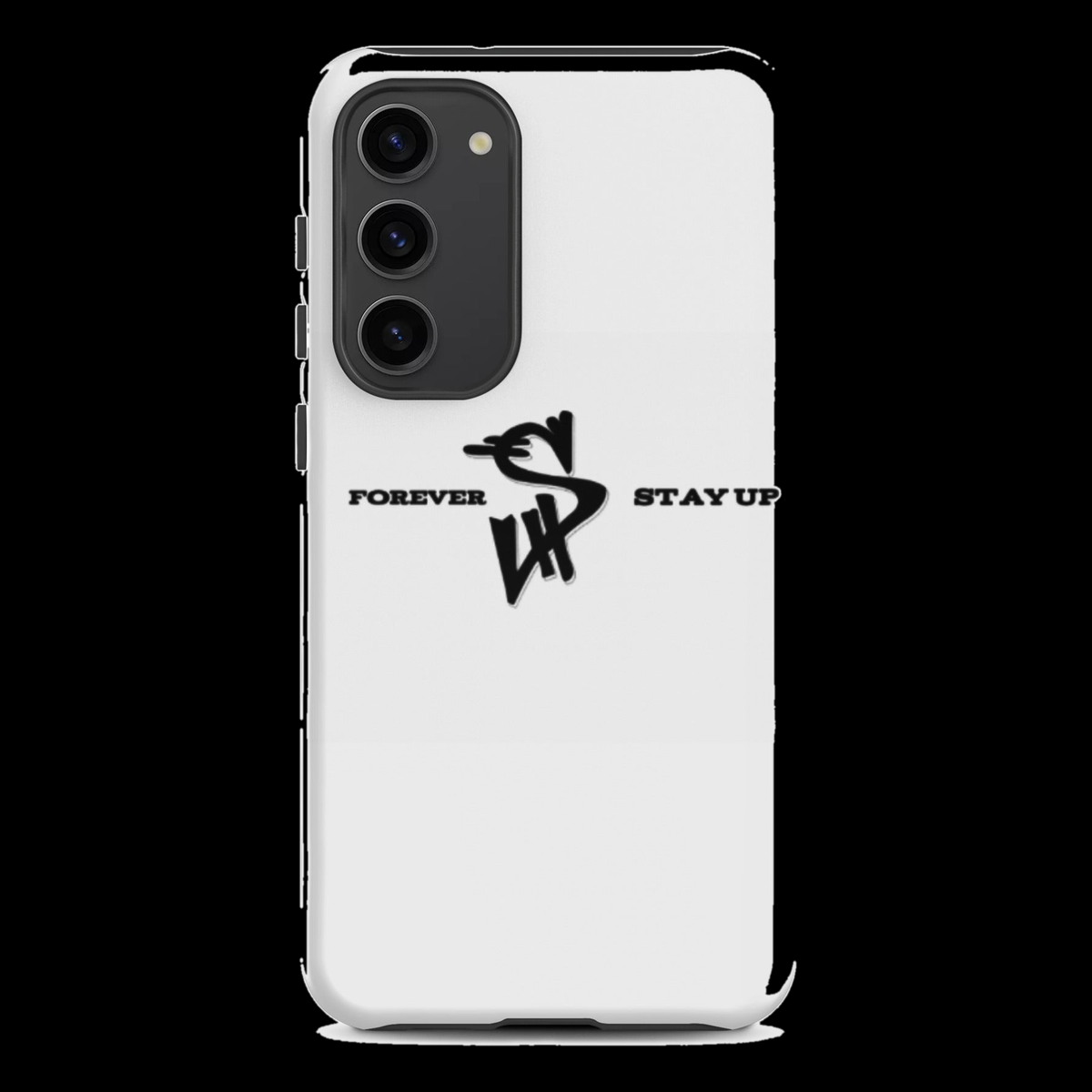 Forever Stay Up — Tough Samsung Case