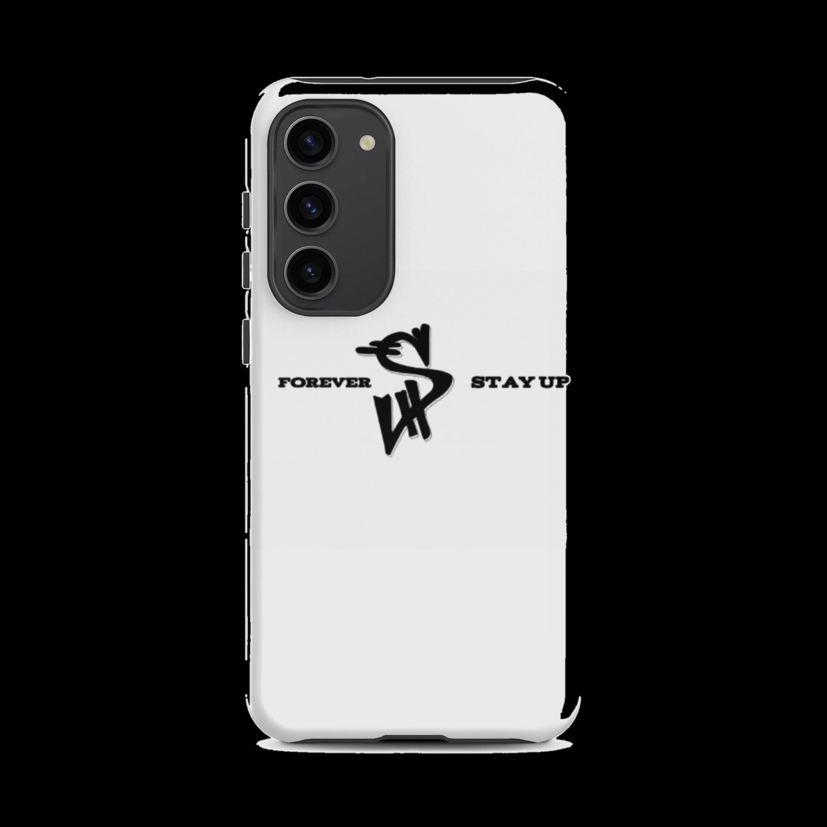 Forever Stay Up — Tough Samsung Case