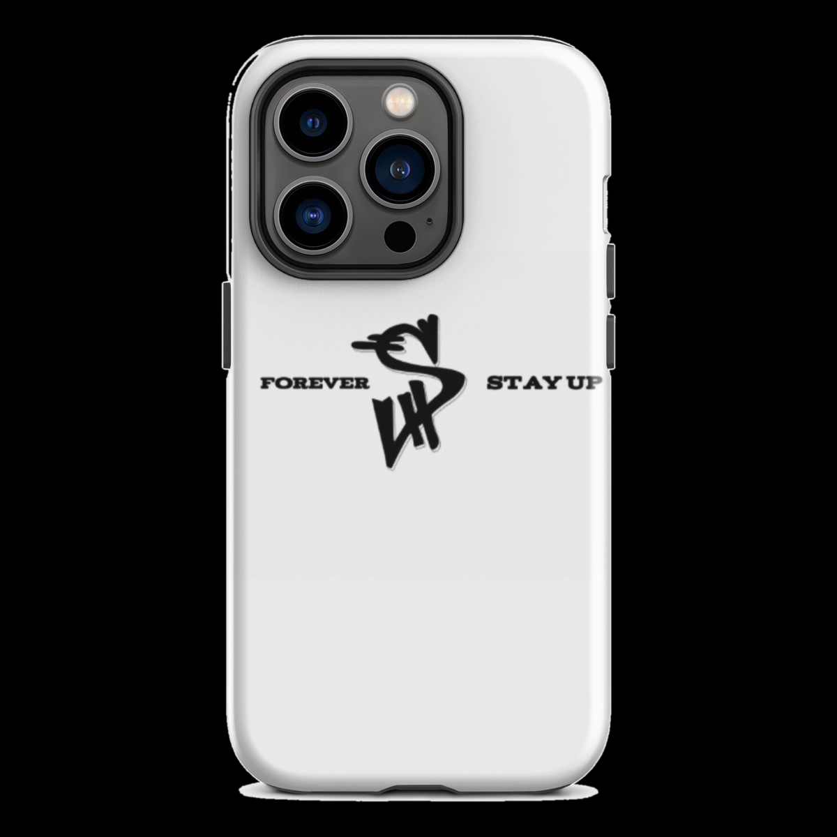 Forever Stay Up — Tough iPhone Case